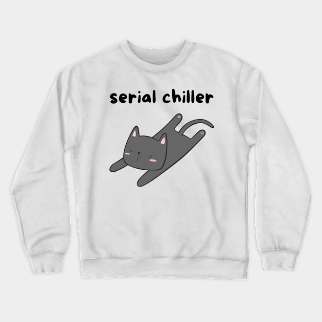 Serial chiller Crewneck Sweatshirt by Fun Planet